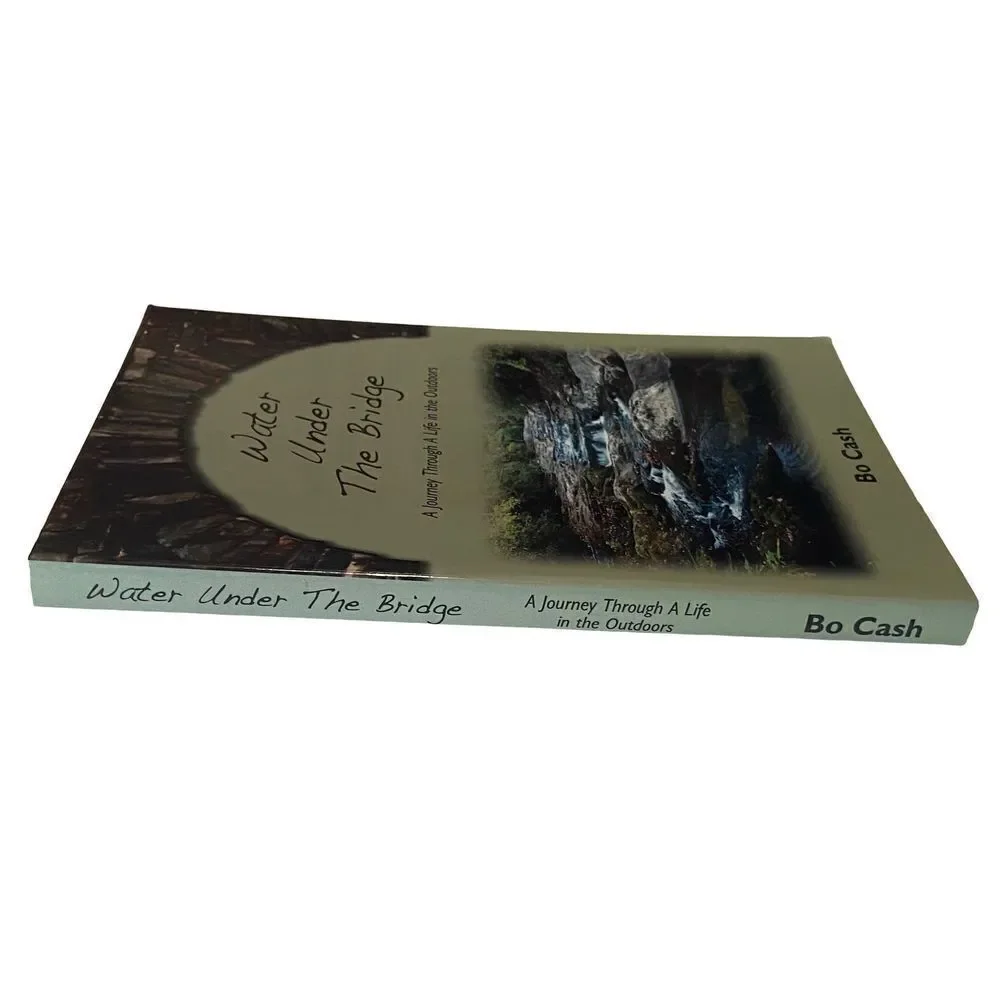 Water Under The Bridge – A Journey Through A Life In The Outdoors – Fly Fishing